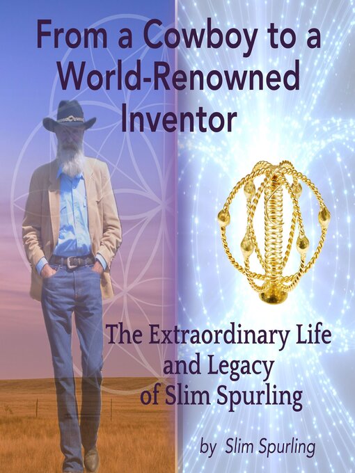 Title details for From a Cowboy to a World-Renowned Inventor by Slim Spurling - Wait list